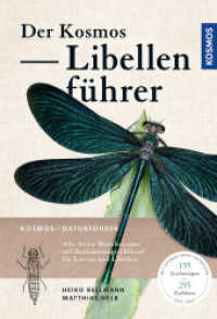 Der Kosmos Libellenführer : Alle Arten Mitteleuropas mit Bestimmungsschlüssel für Larven und Libellen （4. Aufl. 2022. 352 S. 250 Farbfotos, 100 Farbabb., 40 SW-Abb. 194 mm）