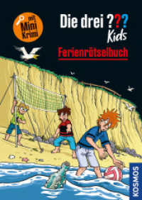 Die drei ??? Kids Ferienrätselbuch : mit Mini-Krimi (Die drei Fragezeichen-Kids) （2023. 64 S. 52 Farbabb. 216 mm）