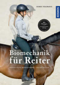 Biomechanik für den Reiter : Gute Bewegungen - Gutes Reiten （2022. 192 S. 120 Farbfotos, 51 Farbabb. 247 mm）
