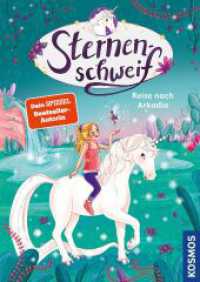 Sternenschweif,70, Reise nach Arkadia (Sternenschweif 70) （2021. 112 S. 30 Farbabb. 222 mm）