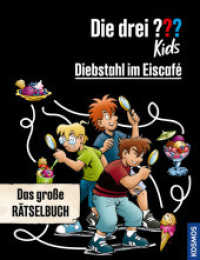 Die drei ??? Kids, Diebstahl im Eiscafé : Das große Rätselbuch (Die drei Fragezeichen-Kids) （2022. 128 S. 220 Farbabb. 280 mm）