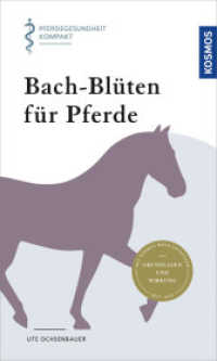 Bach-Blüten für Pferde （2. Aufl. 2022. 112 S. 7 SW-Abb. 194 mm）