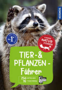 KOSMOS Tier- und Pflanzenführer : Naturführer für Kinder ab 8 Jahren mit 250 Arten und 70 Tierstimmen - Empfohlen vom NABU (Kindernaturführer) （4. Aufl. 2022. 256 S. 170 Farbfotos, 290 Farbabb. 193 mm）