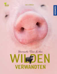 Heimische Tiere und ihre wilden Verwandten （2022. 40 S. 80 Farbfotos. 287 mm）