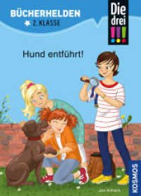 Die drei !!!, Bücherhelden 2. Klasse, Hund entführt! : Erstleser Kinder ab 7 Jahre (Bücherhelden) （2022. 64 S. 64 Farbabb. 222 mm）