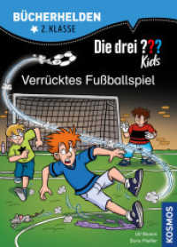 Die drei ??? Kids, Bücherhelden 2. Klasse, Verrücktes Fußballspiel : Erstleser Kinder ab 7 Jahre (Bücherhelden) （2022. 64 S. 64 Farbabb. 222 mm）
