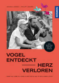 Vogel entdeckt - Herz verloren : Antonia und Philipp über die Liebe zu Vögeln und wie du sie in dein Leben lässt. Das Buch zum Podcast "GUT ZU VÖGELN". Wie Vögel uns glücklich machen können. （2023. 208 S. 210 Farbfotos. 241 mm）