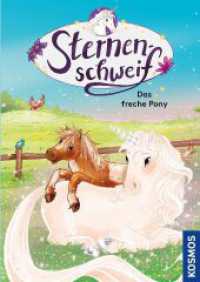 Sternenschweif, 78, Das freche Pony (Sternenschweif 78) （2023. 112 S. 30 Farbabb. 222 mm）
