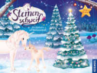 Sternenschweif Adventskalender, Ein Einhorn zu Weihnachten (Sternenschweif) （2023. 128 S. 60 Farbabb. 282 mm）