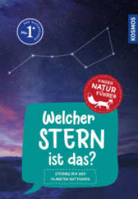 Welcher Stern ist das? Kindernaturführer : Sternbilder und Planeten entdecken (Kindernaturführer) （4. Aufl. 2022. 112 S. 130 Farbfotos, 40 Farbabb. 194 mm）