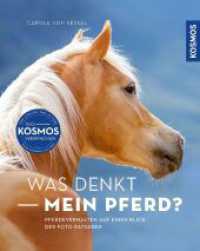Was denkt mein Pferd? : Pferdeverhalten auf einen Blick - Der Foto-Ratgeber （2023. 96 S. 152 Farbfotos. 214 mm）