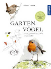 Gartenvögel : und ihr geheimnisvolles Leben vor unserer Tür. Mit eindrucksvollen Aquarellen von Sandra Lefrançois. Ein Potpourri aus Anekdoten, Erzählungen und vielen Informationen. Empfohlen vom NABU. （2022. 256 S. 2 Farbfotos, 60 Farbabb., 40 SW-Abb. 237 mm）