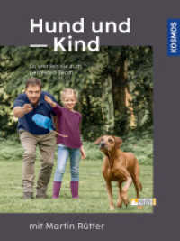 Hund und Kind - mit Martin Rütter : So werden sie zum perfekten Team （2. Aufl. 2022. 160 S. 202 Farbfotos. 259 mm）
