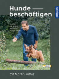 Hunde beschäftigen mit Martin Rütter : Spiele für jedes Mensch-Hund-Team （2. Aufl. 2022. 160 S. 223 Farbfotos. 259 mm）