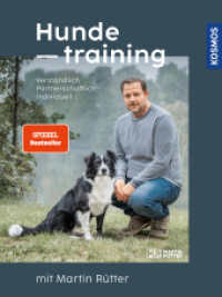 Hundetraining mit Martin Rütter : verständlich, partnerschaftlich, individuell （4. Aufl. 2022. 176 S. 180 Farbfotos. 259 mm）