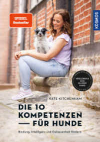 Die 10 Kompetenzen für Hunde : Bindung, Intelligenz und Gelassenheit fördern - Spielerisch zum klugen Hund - mit Filmen über die KOSMOS PLUS App （2023. 200 S. 215 Farbfotos. 247 mm）