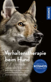 Verhaltenstherapie beim Hund : Grundlagen, Diagnostik und Therapieans&auml;tze bei &Auml;ngsten, Aggressionen und psychischen St&ouml;rungen