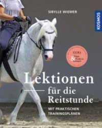 Lektionen für die Reitstunde : Mit praktischen Trainingsplänen （2023. 128 S. 161 Farbfotos, 12 Farbabb. 214 mm）