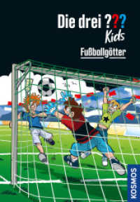 Die drei ??? Kids, 42, Fußballgötter (Die drei Fragezeichen-Kids 42) （2. Aufl. 2022. 128 S. 32 SW-Abb. 216 mm）