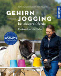 Gehirnjogging für clevere Pferde : Denksport auf vier Hufen （2024. 112 S. 110 Farbfotos, 2 Farbabb. 214 mm）