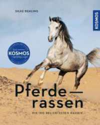 Pferderassen : Die 100 beliebtesten Rassen （9. Aufl. 2024. 144 S. 325 Farbfotos. 214 mm）