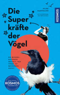 Die Superkräfte der Vögel : Die Vogelguckerin erzählt, was Vögel so besonders macht. Mit Illustrationen von Véro Mischitz. Wer dieses Buch liest, wird Spatz, Amsel & Co. sicher mit anderen Augen sehen. （2023. 192 S. 30 Farbfotos, 30 Farbabb. 216 mm）