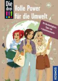 Die drei !!!, Volle Power für die Umwelt : Mit Nachhaltigkeits-Tipps von @charlotteschueler (Die drei Ausrufezeichen) （2024. 192 S. 60 Farbabb. 215 mm）