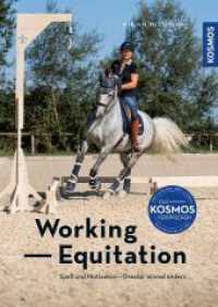 Working Equitation : Spaß und Motivation - Dressur einmal anders （2024. 128 S. 145 Farbfotos. 241 mm）