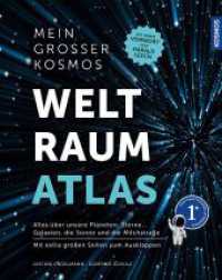 Mein großer Kosmos Weltraumatlas : Alles über Planeten, Sterne und Galaxien! Mit extragroßen Seiten zum Ausklappen und einem Vorwort von Harald Lesch - Kosmos, die Nr. 1 im Bereich Astronomie! （2. Aufl. 2023. 126 S. 100 Farbfotos, 100 Farbabb. 330 mm）