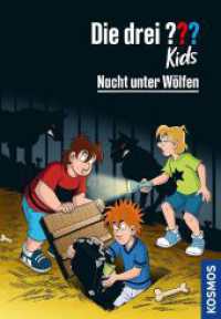 Die drei ??? Kids, 8, Nacht unter Wölfen (Die drei Fragezeichen-Kids 8) （3. Aufl. 2023. 128 S. 31 SW-Abb. 217 mm）