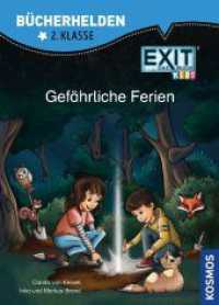 EXIT® - Das Buch Kids, Bücherhelden 2. Klasse, Gefährliche Ferien : Erstleser Kinder ab 7 Jahre (Bücherhelden) （2023. 64 S. 60 Farbabb. 222 mm）