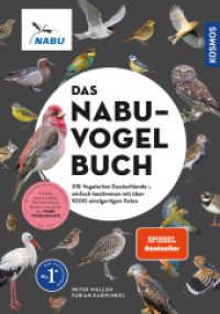 Das NABU-Vogelbuch : 315 Vogelarten Deutschlands - einfach bestimmen mit über 1000 einzigartigen Fotos. Schütze, was du liebst: Der Kauf dieses Buchs unterstützt den NABU-Vogelschutz （2023. 272 S. 1000 Farbfotos, 3 SW-Abb. 247 mm）