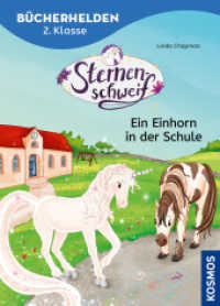 Sternenschweif, Bücherhelden 2. Klasse, Ein Einhorn in der Schule : Erstleser Kinder ab 7 Jahre (Bücherhelden) （2. Aufl. 2024. 64 S. 64 Farbabb. 221 mm）