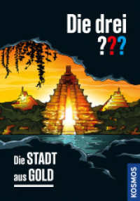 Die drei ??? Die Stadt aus Gold (Die drei Fragezeichen) （2024. 160 S. 0 Abb. 215 mm）