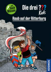 Die drei ??? Kids Raub auf der Ritterburg : Ein spannender Fall mit extra Sachwissen (Die drei Fragezeichen-Kids) （2025. 128 S. 15 Farbfotos, 40 Farbabb. 222 mm）