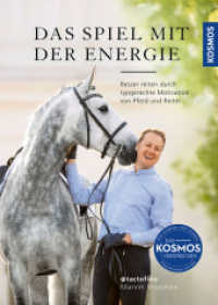 Das Spiel mit der Energie : Besser reiten durch typgerechte Motivation von Pferd und Reiter （2025. 144 S. 134 Farbfotos, 13 Farbabb. 247 mm）