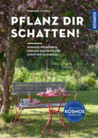 Pflanz dir Schatten! : Robuste Pflanzen & geniale Konzepte für Schatten im Garten （2024. 128 S. 180 Farbfotos, 8 Farbabb. 240 mm）