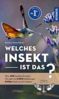 Welches Insekt ist das? : Über 450 Insekten Europas, mehr als 2.000 Abbildungen EXTRA: Mach was für Insekten - mit Kosmos-plus-App （4. Aufl. 2024. 272 S. 1500 Farbfotos, 500 Farbabb. 193 mm）