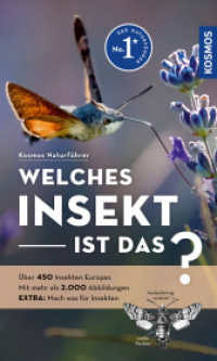 Welches Insekt ist das? : Über 450 Insekten Europas, mehr als 2.000 Abbildungen EXTRA: Mach was für Insekten - mit Kosmos-plus-App （4. Aufl. 2024. 272 S. 1500 Farbfotos, 500 Farbabb. 194 mm）
