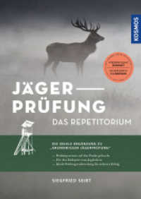 Jägerprüfung - das Repetitorium : Prüfungswissen auf den Punkt gebracht für den Endspurt zum Jagdschein; die ideale Ergänzung zum Grundwissen Jägerprüfung （2024. 176 S. 0 Abb. 241 mm）