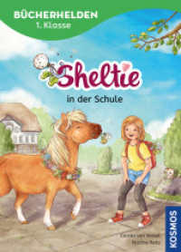 Sheltie, Bücherhelden 1. Klasse, Sheltie in der Schule : Leicht lesen lernen - Kinderbuch für Erstleser ab 6 Jahren - lustiges Pferdeabenteuer mit dem frechen Shetlandpony (Bücherhelden) （2025. 48 S. 48 Farbabb. 221 mm）