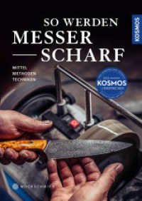 So werden Messer scharf : Mittel - Methoden - Techniken; Messerschärfen wie ein Profi!; Damit scharf wird, was scharf sein muss; Das Know-how einer Messermanufaktur （2025. 160 S. 120 Farbfotos, 10 Farbabb. 240 mm）