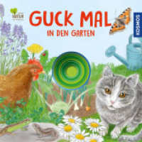 Guck mal in den Garten : Die erfolgreiche Reihe mit beliebten Tieren im Garten wie Katze, Hühnern und Igel, für die allerkleinsten Gartenentdecker! Auf jeder Seite versteckt sich ein Marienkäfer. （2025. 24 S. 11 Farbabb. 200 mm）