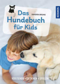 Das Hundebuch für Kids : verstehen, erziehen, spielen （2025. 96 S. 120 Farbfotos. 240 mm）