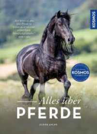Alles über Pferde : Reiten, Haltung, Rassen （5. Aufl. 2024. 144 S. 245 Farbfotos, 6 Farbabb. 276 mm）