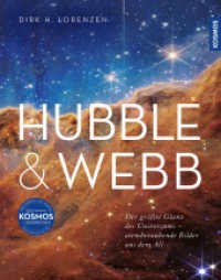 Hubble & Webb : Der größte Glanz des Universums - atemberaubende Bilder aus dem All. Mit galaktischen Panorama-Seiten zum Ausklappen. （2025. 240 S. 200 Farbfotos, 20 SW-Fotos, 10 Farbabb. 330 mm）