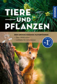Der große Kosmos-Naturführer Tiere und Pflanzen : Naturführer und Nachschlagewerk mit 900 Tieren sowie 1000 Pflanzen und Pilzen, über 2.400 Abbildungen. Tierstimmen und Filme auf der Kosmos-Plus-App （4. Aufl. 2025. 896 S. 2130 Farbfotos, 163 Farbabb., 115 SW-Abb. 193 mm）