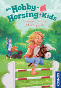 Die Hobby-Horsing-Kids, 2, Sommer, Sonne, Pferdeglück : Abenteuer mit dem Steckenpferd für Kinder ab 7 Jahren rund um die Themen Freundschaft und Hobby-Horsing (Hobby-Horsing-Kids 2) （2025. 136 S. 25 Farbabb. 215 mm）
