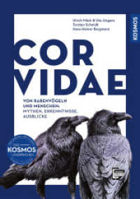 Corvidae : Von Rabenv&ouml;geln und Menschen: Mythen, Erkenntnisse, Ausblicke. Eine intensive Auseinandersetzung mit lesenswerten Fakten zu Biologie, Verhalten, Koexistenz und Perspektiven.
