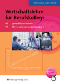 Wirtschaftslehre für Berufskollegs : gewerblicher Bereich - BKFH / Technisches Berufskolleg II Schulbuch (Wirtschaftslehre 1) （11. Aufl. 1992. 438 S. m. z. Tl. farb. Abb. 241.00 mm）